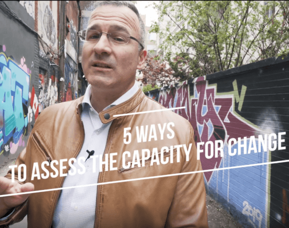 Supercharging Change: Assess Capacity for Change in 5 Steps