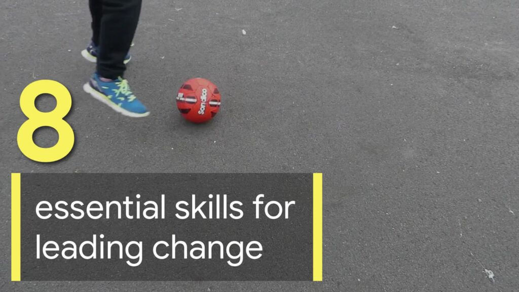 8 Essential Skills for Leading Change